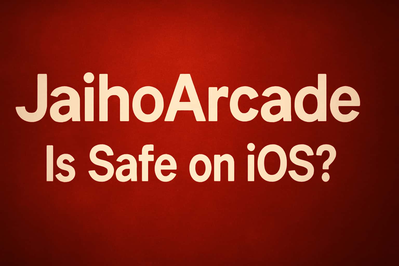 Informational scene about JaihoArcade safety on iOS.