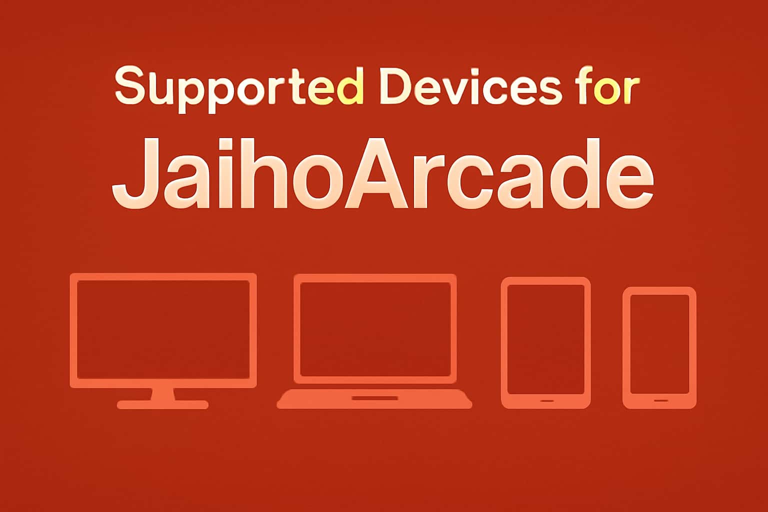 Informational graphic about supported devices for JaihoArcade.