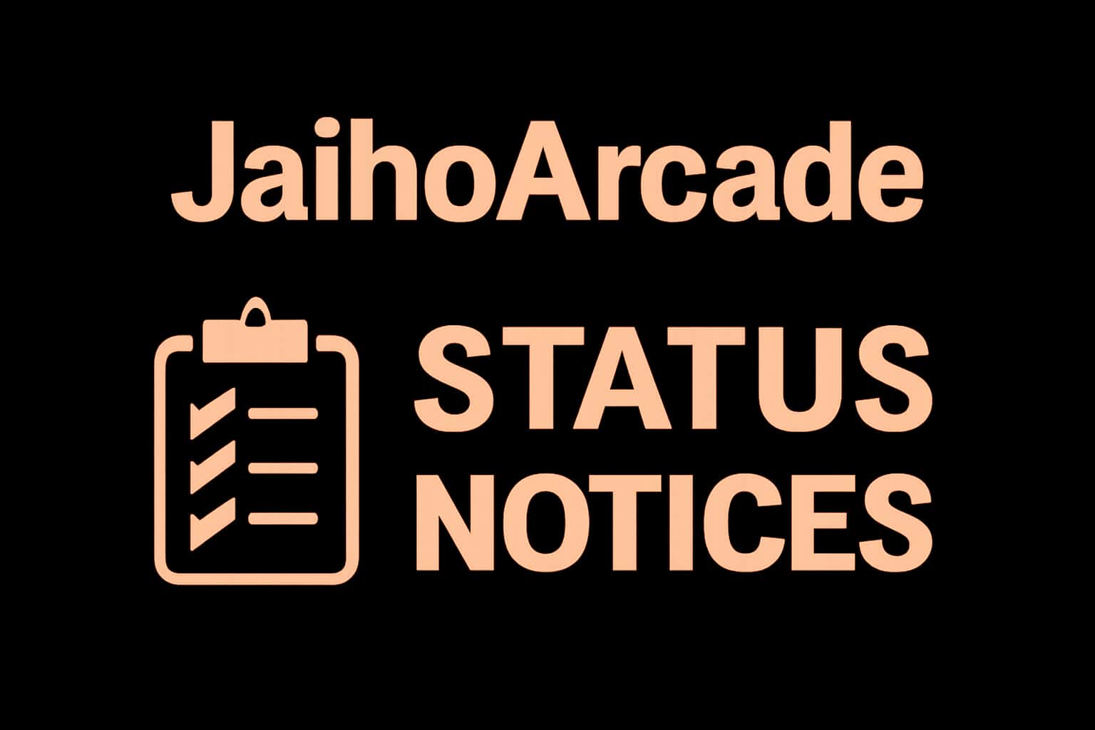 Informative visual on JaihoArcade Status Notices.